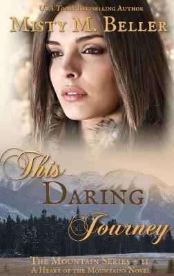 This Daring Journey(English, Hardcover, Beller Misty M)