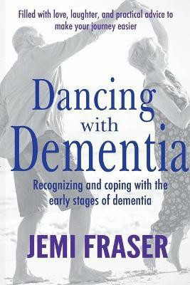 Dancing With Dementia(English, Paperback, Fraser Jemi)