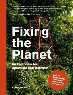 Fixing the Planet(English, Paperback, Norton Michael)
