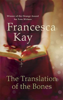 The Translation of the Bones(English, Paperback, Kay Francesca)