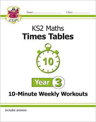 KS2 Year 3 Maths Times Tables 10-Minute Weekly Workouts(English, Paperback, CGP Books)