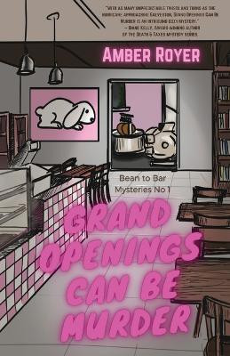 Grand Openings Can Be Murder(English, Paperback, Royer Amber)