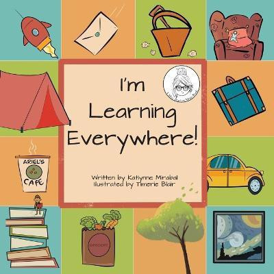 I'm Learning Everywhere(English, Paperback, Mirabal Katlynne)