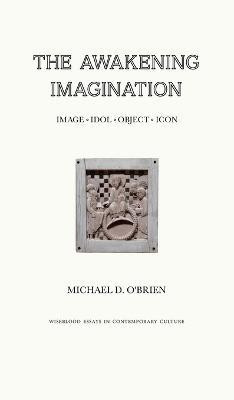 The Awakening Imagination(English, Hardcover, O'Brien Michael D)