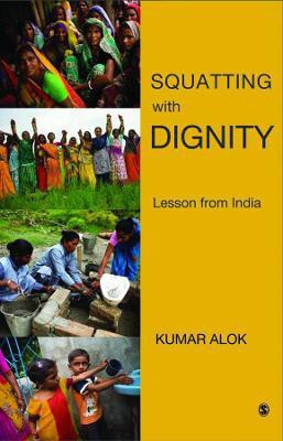 Squatting with Dignity(English, Paperback, Alok Kumar)