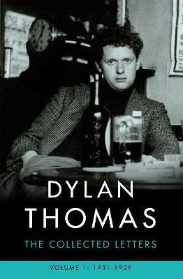 Dylan Thomas: The Collected Letters Volume 1(English, Paperback, Thomas Dylan)