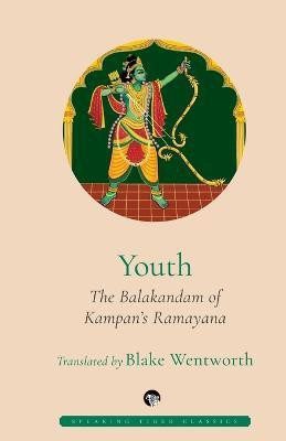 Youth the Balakandam of Kampan's Ramayana(English, Paperback, unknown)