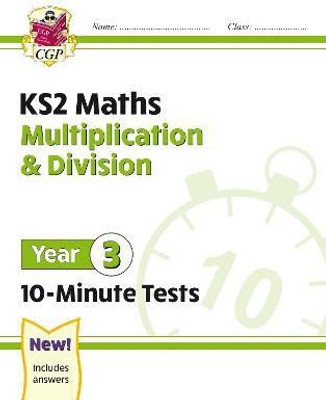 KS2 Year 3 Maths 10-Minute Tests: Multiplication & Division(English, Paperback, CGP Books)