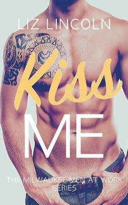 Kiss Me(English, Paperback, Lincoln Liz)