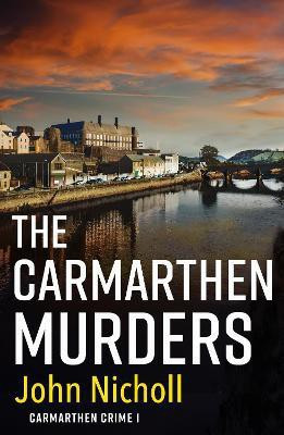 The Carmarthen Murders(English, Paperback, Nicholl John)