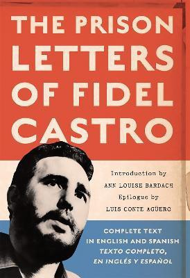 The Prison Letters of Fidel Castro(English, Paperback, Bardach Ann)