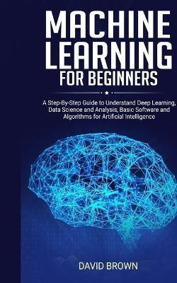 Machine Learning for Beginners(English, Paperback, Brown David)