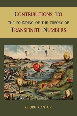 Contributions to the Founding of the Theory of Transfinite Numbers(English, Paperback, Cantor Georg)