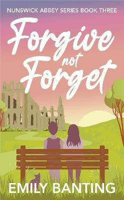 Forgive Not Forget(English, Paperback, Banting Emily)