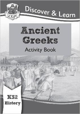 KS2 History Discover & Learn: Ancient Greeks Activity Book(English, Paperback, CGP Books)