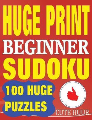 Huge Print Beginner Sudoku(English, Paperback, Huur Cute)