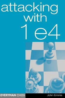 Attacking with 1 e4(English, Paperback, Emms John)