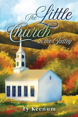 The Little Church in the Valley(English, Paperback, Keenum Ty)