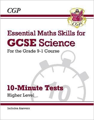 GCSE Science: Essential Maths Skills 10-Minute Tests - Higher (includes answers)(English, Paperback, CGP Books)