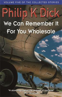 We Can Remember It For You Wholesale(English, Paperback, Dick Philip K)