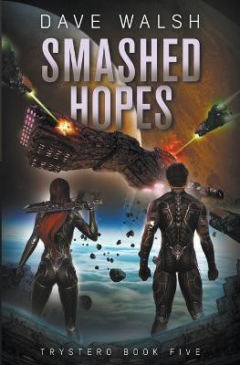 Smashed Hopes(English, Paperback, Walsh Dave)