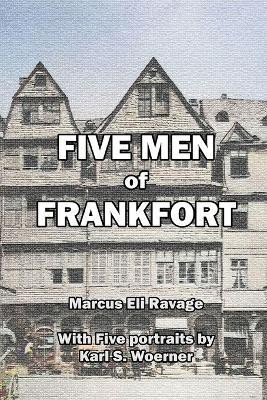 Five Men of Frankfort(English, Paperback, Ravage Marcus Eli)