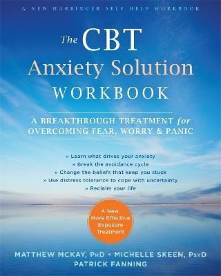 The CBT Anxiety Solution Workbook(English, Paperback, McKay Matthew)