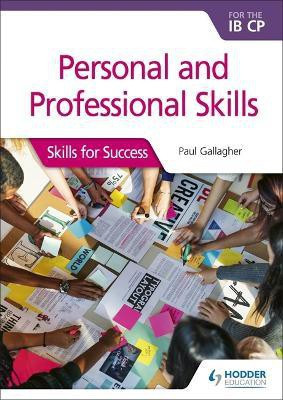Personal and professional skills for the IB CP(English, Paperback, Gallagher Dr J Paul)