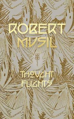 Thought Flights(English, Paperback, Musil Robert Professor)