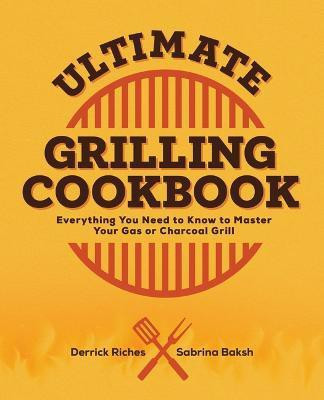 Ultimate Grilling Cookbook(English, Paperback, Riches Derrick)