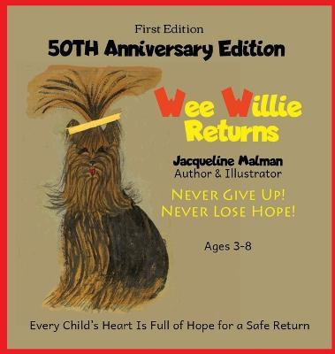 Wee Willie Returns -50TH ANNIVERSARY EDITION - Never Give Up! Never Lose Hope! Ages 3-8(English, Hardcover, Malman Jacqueline)