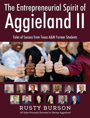 The Entrepreneurial Spirit of Aggieland II(English, Hardcover, Burson Rusty)