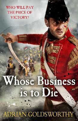 Whose Business is to Die(English, Paperback, Goldsworthy Adrian)