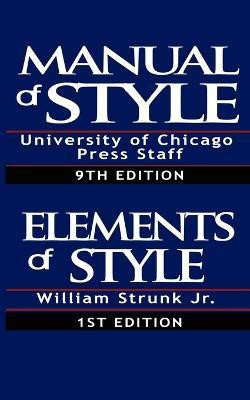 The Chicago Manual of Style & The Elements of Style, Special Edition(English, Paperback, William Strunk Jr)