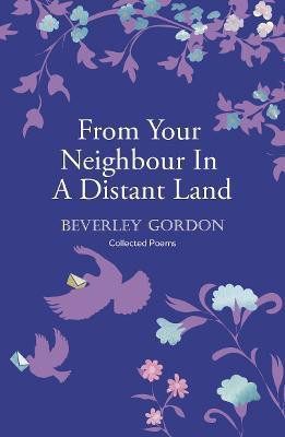 From Your Neighbour In A Distant Land(English, Paperback, Gordon Beverley)