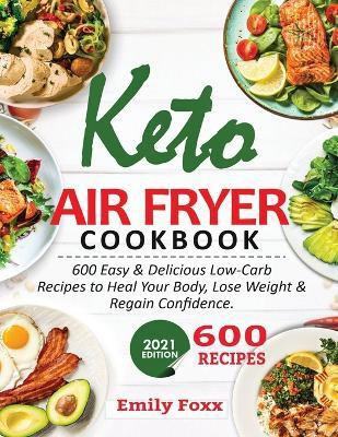 Keto Air Fryer Cookbook(English, Paperback, Foxx Emily)
