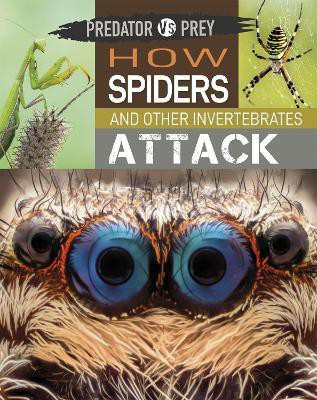 Predator vs Prey: How Spiders and other Invertebrates Attack(English, Paperback, Harris Tim)