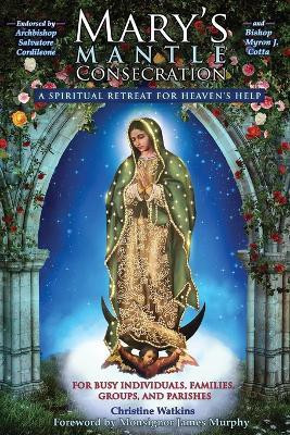 Mary's Mantle Consecration(English, Paperback, Watkins Christine)