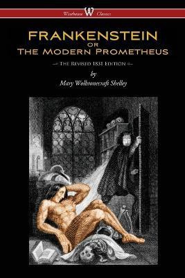 FRANKENSTEIN or The Modern Prometheus (The Revised 1831 Edition - Wisehouse Classics)(English, Paperback, Shelley Mary Wollstonecraft)