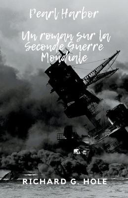 Pearl Harbor(French, Paperback, Hole Richard G)