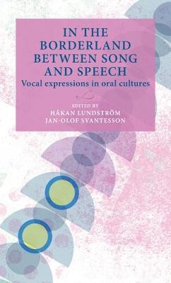 In the Borderland Between Song and Speech(English, Hardcover, unknown)