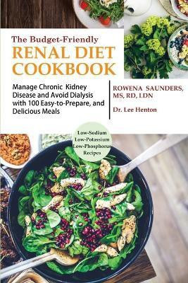 The Budget Friendly Renal Diet Cookbook(English, Paperback, Saunders Rd MS)
