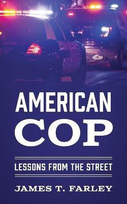 American Cop(English, Paperback, Farley James T)