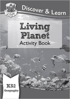 KS2 Geography Discover & Learn: Living Planet Activity Book(English, Paperback, CGP Books)