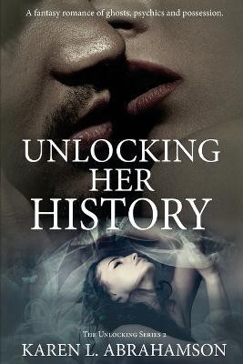 Unlocking Her History(English, Paperback, Abrahamson Karen L)