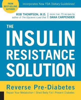 The Insulin Resistance Solution(English, Paperback, Thompson Rob)