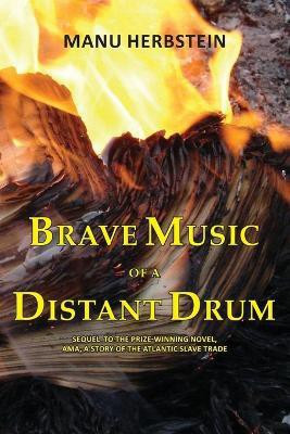 Brave Music of a Distant Drum(English, Paperback, Herbstein Manu)