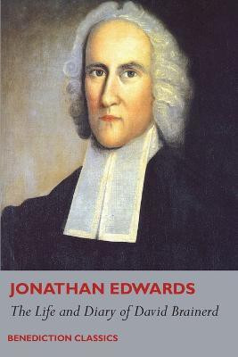 The Life and Diary of David Brainerd(English, Paperback, Edwards Jonathan)