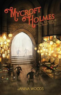 Mycroft Holmes and the Adventure of the Desert Wind(English, Paperback, Woods Janina)