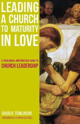 Leading a Church to Maturity in Love(English, Paperback, Tomlinson David R.)